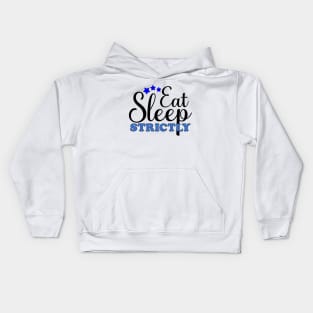 Eat Sleep Strictly Kids Hoodie